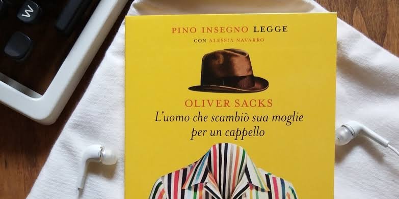 l'uomo che scambiò sua moglie per un cappello